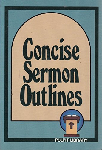 Concise Sermon Outlines (Pulpit Library)