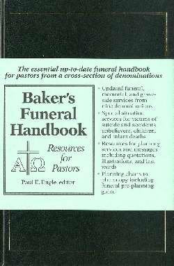 Baker's Funeral Handbook: Resources for Pastors