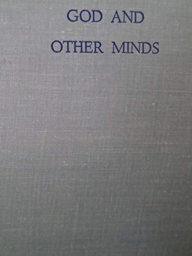 God and Other Minds : A Study of the Rational Justification of Belief in God