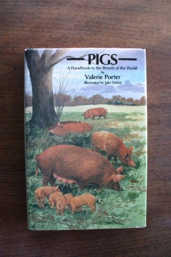 Pigs: A Handbook to the Breeds of the World
