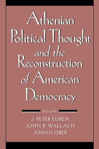 Athenian Political Thought and the Reconstitution of American Democracy