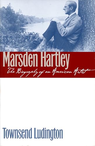 Marsden Hartley: The Biography of an American Artist