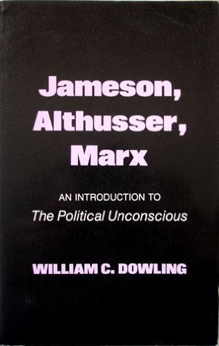 Jameson, Althusser, Marx: An Introduction to the Political Unconscious