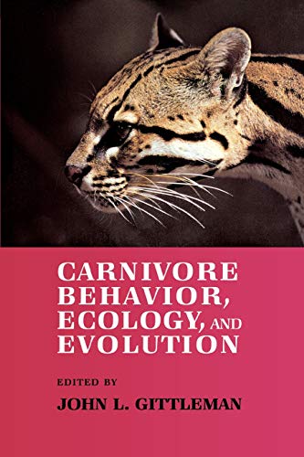 Carnivore Behavior, Ecology, and Evolution (Comstock/Cornell Paperbacks)