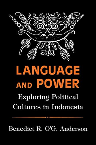 Language and Power: Exploring Political Cultures in Indonesia (The Wilder House Series in Politics, History and Culture)