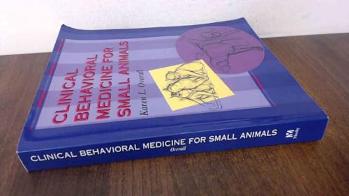 Clinical Behavioral Medicine For Small Animals