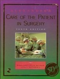 Alexander's Care of the Patient in Surgery/50th Anniversary Edition