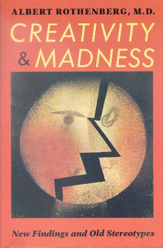 Creativity and Madness: New Findings and Old Stereotypes