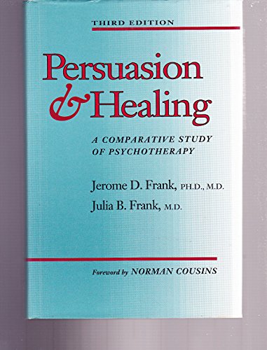 Persuasion and Healing: A Comparative Study of Psychotherapy