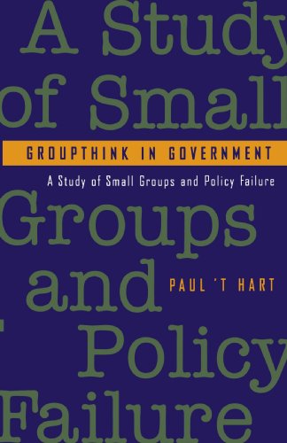 Groupthink in Government: A Study of Small Groups and Policy Failure