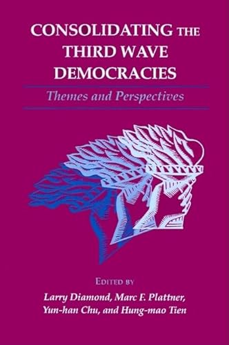 Consolidating the Third Wave Democracies (A Journal of Democracy Book)