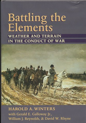 Battling the Elements: Weather and Terrain in the Conduct of War