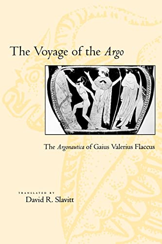 The Voyage of the Argo The Argonautica of Gaius Valerius Flaccus