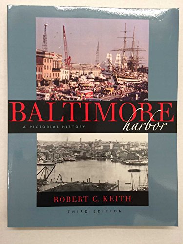 Baltimore Harbor: A Pictorial History