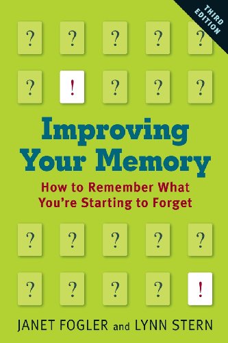 Improving Your Memory: How to Remember What You're Starting to Forget