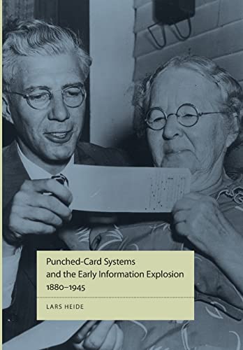 Punched-Card Systems and the Early Information Explosion, 1880–1945 (Studies in Industry and Society)