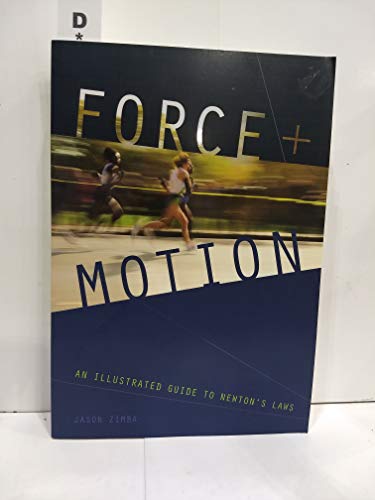 Force and Motion: An Illustrated Guide to Newton's Laws