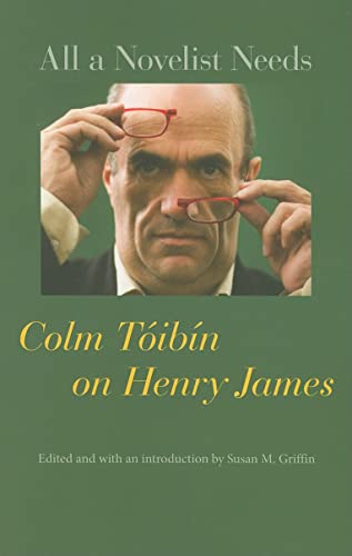 All a Novelist Needs: Colm Tóibín on Henry James