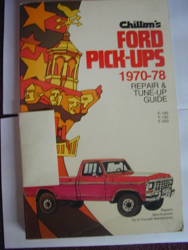 Chilton's Repair and tune-up guide, Ford pick-ups, 1970-1978