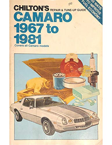 Chilton's Repair and Tune-Up Guide: Camaro, 1967-81