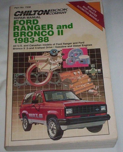Chilton Book Company repair manual: Ford Ranger and Ford Bronco II 1983-1988
