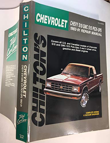 Chilton's Chevrolet Chevy S10/GMC S15 Pickups 1982-91 Repair Manual