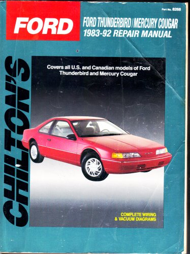 Chilton's Ford Thunderbird/Mercury Cougar 1983-92 Repair Manual (Chilton's Total Car Care)