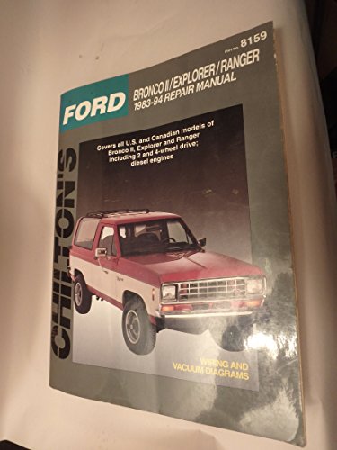 Ford Bronco II/Explorer/Ranger 1983-94 Repair Manual (Chilton's Total Car Care)