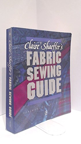 Claire Shaeffer's Fabric Sewing Guide (Creative Machine Arts)