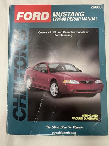 Chilton's Ford Mustang 1994-98 Repair Manual (Chilton's Total Car Care Repair Manual)