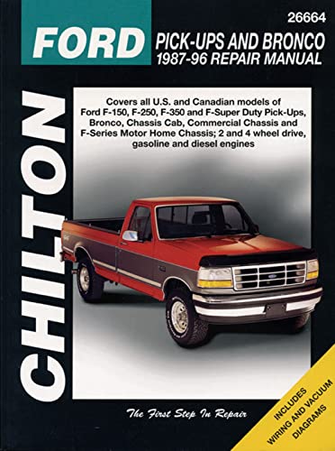 Chilton's Ford Pick-Ups and Bronco 1987-96 Repair Manual (Chilton's Total Car Care Repair Manual)