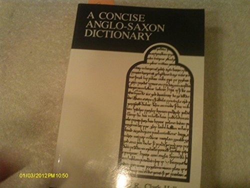 A Concise Anglo-Saxon Dictionary (MART: The Medieval Academy Reprints for Teaching)