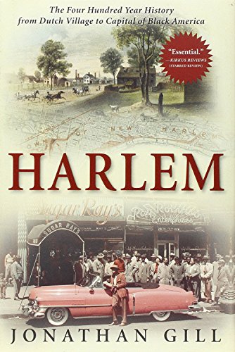Harlem: The Four Hundred Year History from Dutch Village to Capital of Black America