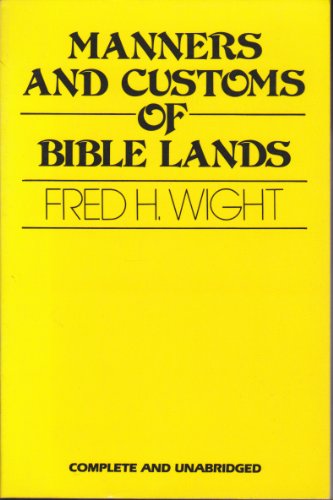 Manners and Customs of Bible Lands