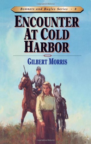 Encounter at Cold Harbor (Bonnets and Bugles Series #8)