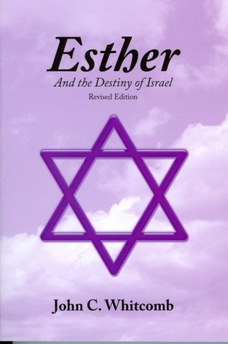 Esther And the Destiny of Israel: Revised Edition