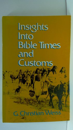 Insights into Bible Times and Customs