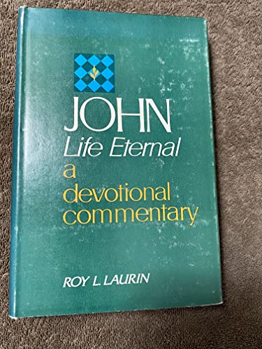 John, Life Eternal, A Devotional Commentary