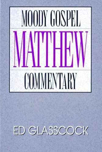 Matthew- Moody Gospel Commentary