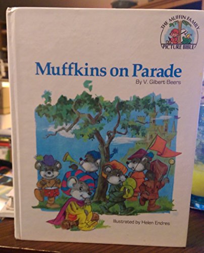 Muffkins on parade (The Muffin family picture Bible)