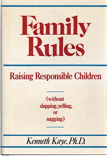 Family Rules: Raising Responsible Children