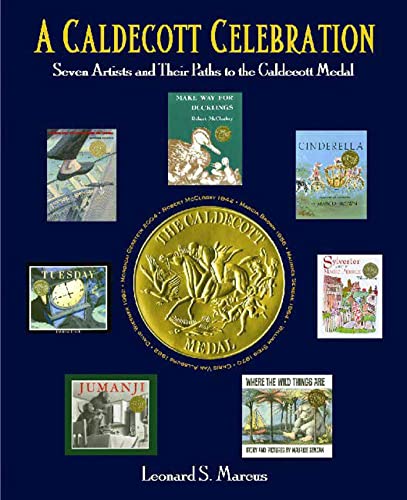 A Caldecott Celebration: Seven Artists and their Paths to the Caldecott Medal