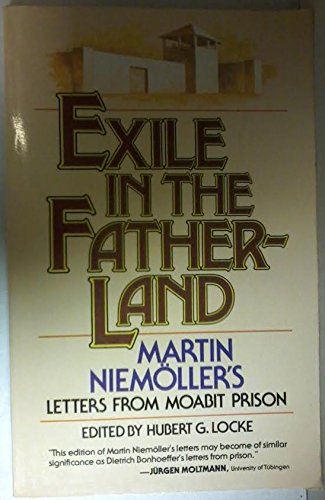 Exile in the Fatherland: Martin Niemöller's Letters from Moabit Prison