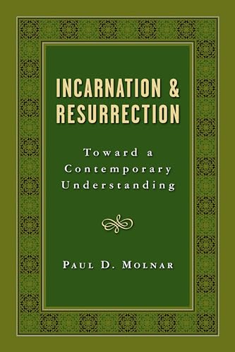 Incarnation and Resurrection: Toward a Contemporary Understanding