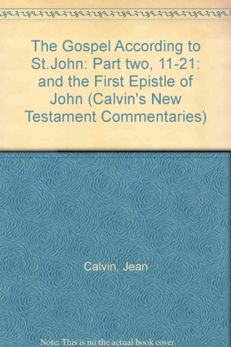 Gospel According to St. John 11-21: The First Epistle of John