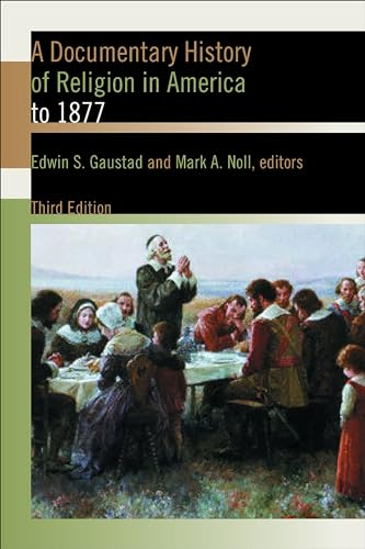 A Documentary History of Religion in America to 1877