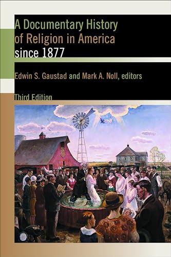 A Documentary History of Religion in America since 1877