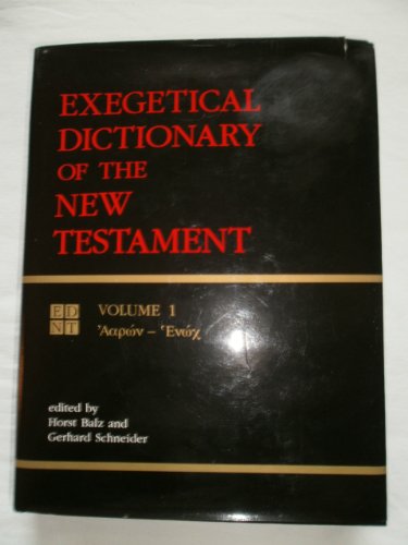Exegetical Dictionary of the New Testament, Vol. 1