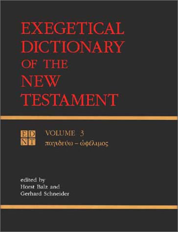 Exegetical Dictionary of the New Testament, Vol. 3 (English, Ancient Greek and Ancient Greek Edition)