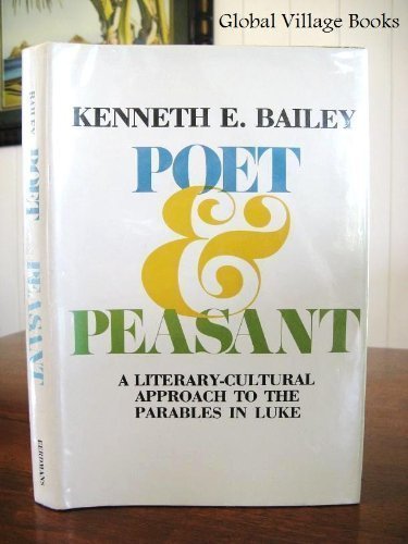 Poet and Peasant: A Literary Cultural Approach to the Parables in Luke
